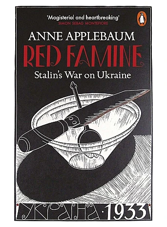 Red Famine. Stalin's War on Ukraine. Anne Applebaum