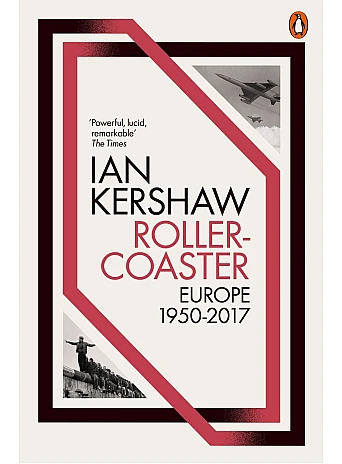 Roller-Coaster: Europe, 1950-2017 Roller-Coaster: Europe, 1950-2017