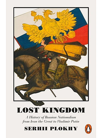 Lost Kingdom. Serhii Plokhy