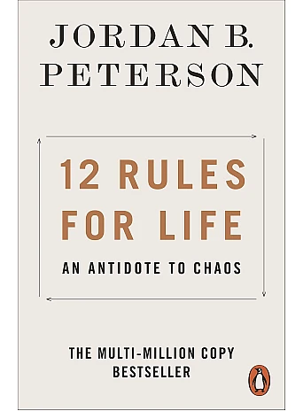 12 Rules for Life. An Antidote to Chaos