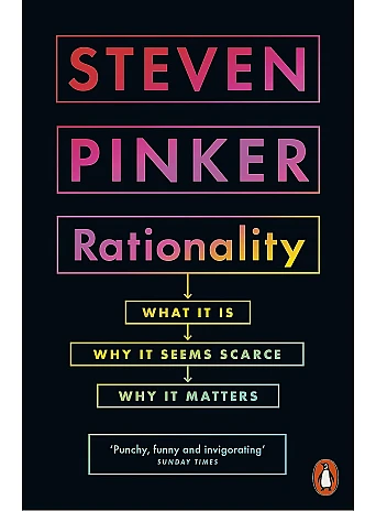 Rationality. What It Is, Why It Seems Scarce, Why It Matters