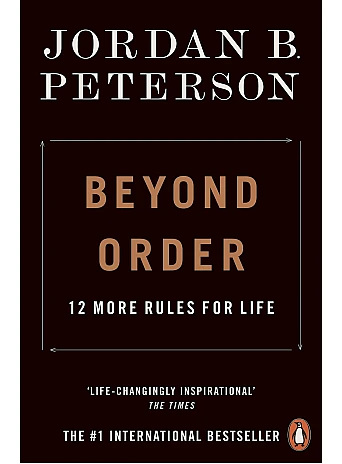 Beyond Order. 12 More Rules for Life