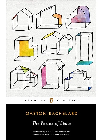 The Poetics of Space The Poetics of Space