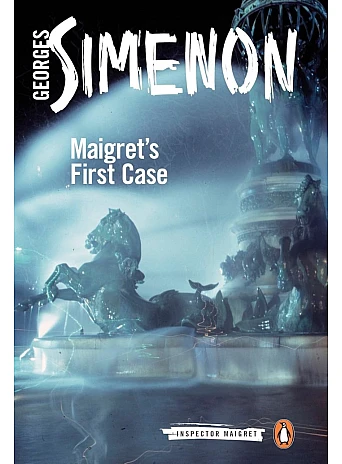 Maigret's First Case. Georges Simenon
