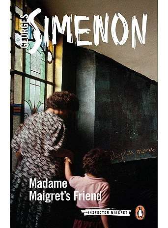 Madame Maigret's Friend. Georges Simenon