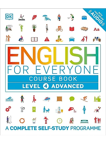 English for Everyone Course Book Level 4 Advanced : A Complete Self-Study Programme