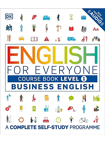 English for Everyone Business English Course Book Level 1 : A Complete Self-Study Programme