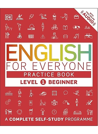 English for Everyone Practice Book Level 1 Beginner : A Complete Self-Study Programme