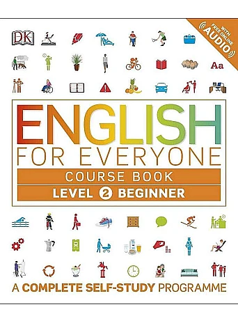 English for Everyone Course Book Level 2 Beginner : A Complete Self-Study Programme