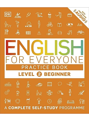 English for Everyone Practice Book Level 2 Beginner : A Complete Self-Study Programme 