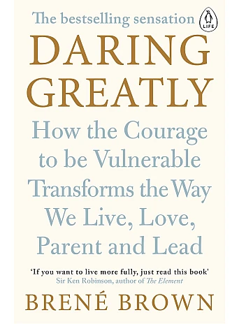 Daring Greatly. Brené Brown