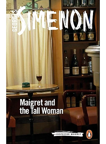 Maigret and the Tall Woman. G.Simenon
