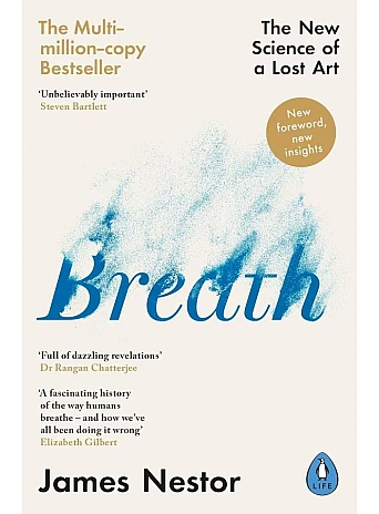 Breath. The New Science of a Lost Art