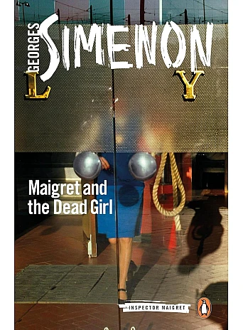 Maigret and the Dead Girl. Georges Simenon
