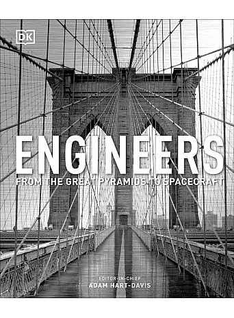 Engineers : From the Great Pyramids to Spacecraft