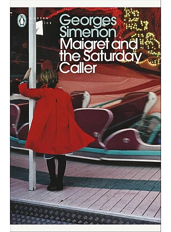 Maigret and the Saturday Caller. G.Simenon