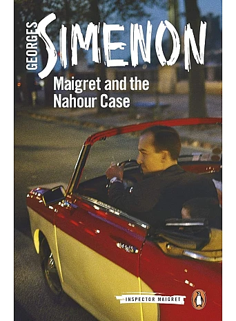 Maigret and the Nahour Case. Georges Simenon