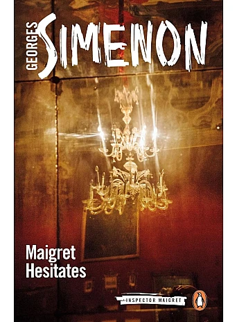 Maigret Hesitates. Georges Simenon
