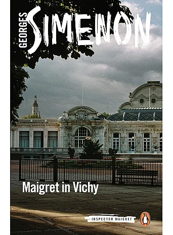Maigret in Vichy. Georges Simenon