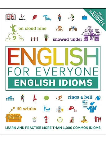 English for Everyone English Idioms