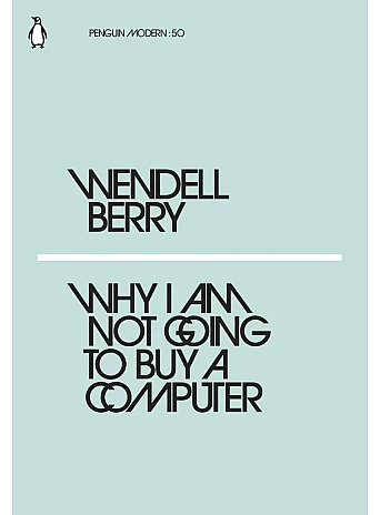 Why I Am Not Going to Buy a Computer
