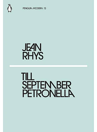 Till September Petronella. Jean Rhys