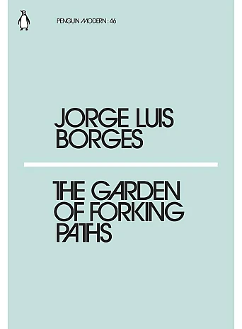 The Garden of Forking Paths. Borges