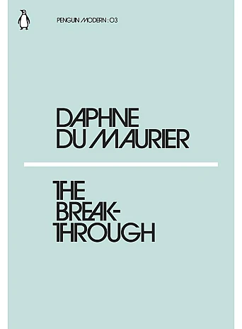 The Breakthrough. Daphne Du Maurier