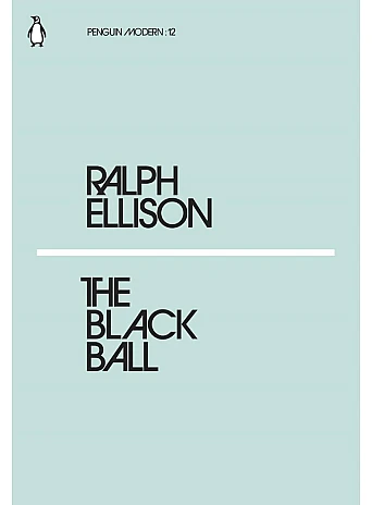 The Black Ball. Ralph Ellison