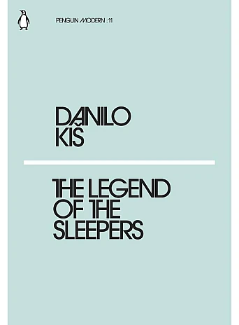The Legend of the Sleepers. Danilo Kis