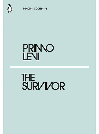 The Survivor. Primo Levi