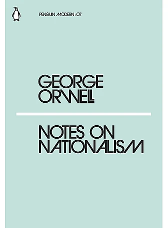 Notes on Nationalism. George Orwell