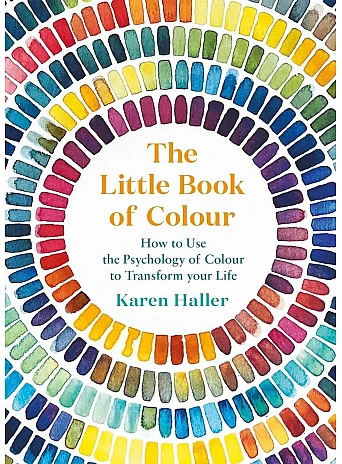 The Little Book of Colour. Karen Haller