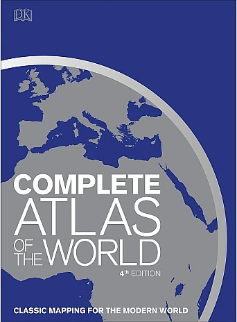 Complete Atlas of the World : Classic mapping for the modern world