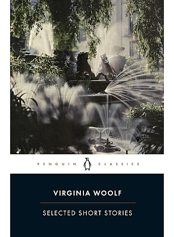 Selected Short Stories. Virginia Woolf