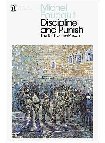 Discipline and Punish. Michel Foucault