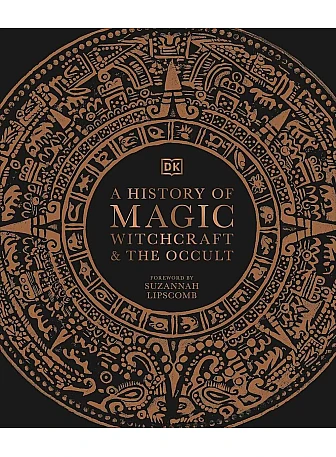 A History of Magic, Witchcraft and the Occult