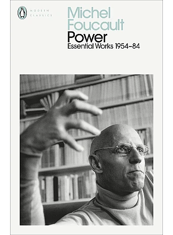 Power. The Essential Works of Michel Foucault 1954-1984