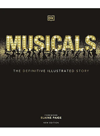 Musicals : The Definitive Illustrated Story