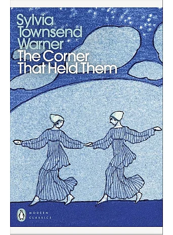 The Corner That Held Them. Sylvia Townsend Warner