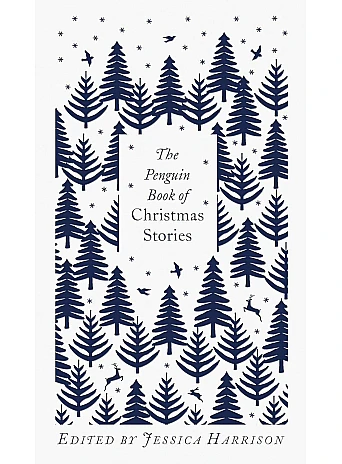 The Penguin Book of Christmas Stories - From Hans Christian Andersen to Angela Carter