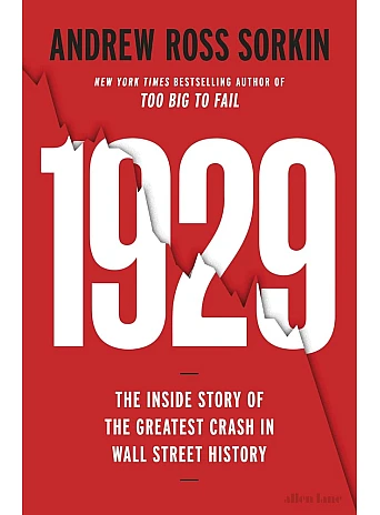 1929: The Inside Story of The Greatest Crash in Wall Street History