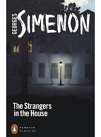 The Strangers in the House. Georges Simenon
