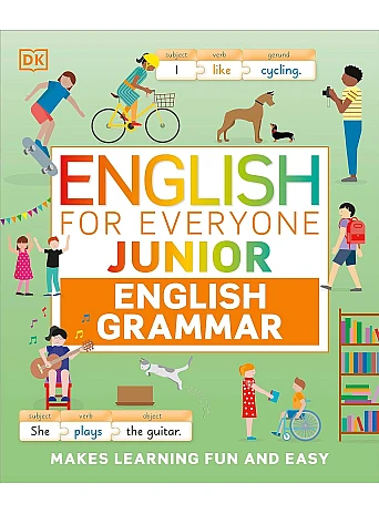 English for Everyone Junior English Grammar. A Simple Visual Guide to English