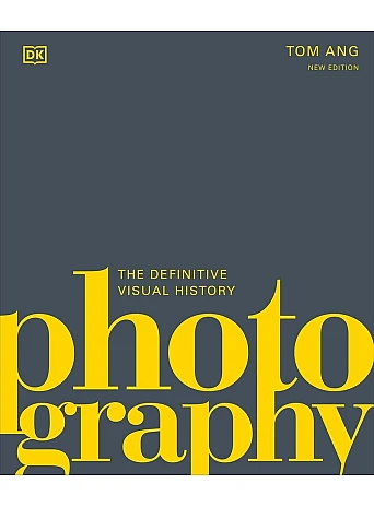 Photography : The Definitive Visual History 