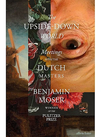 The Upside-Down World. Benjamin Moser