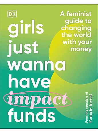 Girls Just Wanna Have Impact Funds