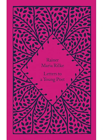Letters to a Young Poet. Rainer Maria Rilke