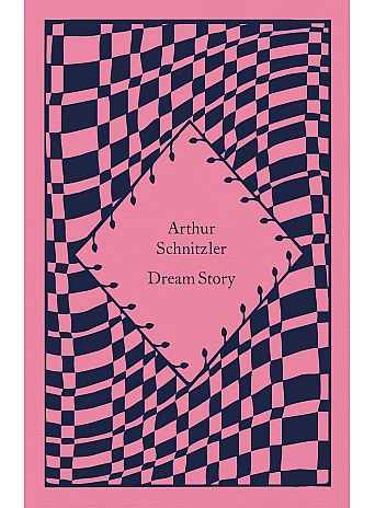 Dream Story. Arthur Schnitzler