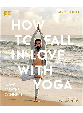 How to Fall in Love with Yoga
